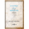 allan kardec – livro dos mediuns